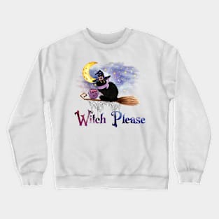 Witch Please Crewneck Sweatshirt